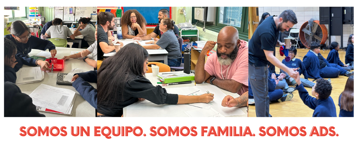 Students at American Dream Charter School in classrooms with the text, "Somos un equipo. Somos familia. Somos ads."